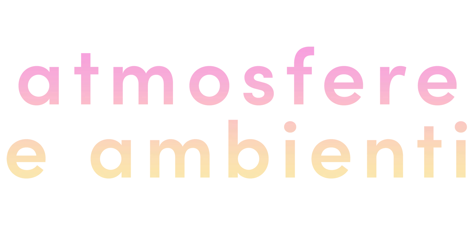 Atmosfere e ambienti