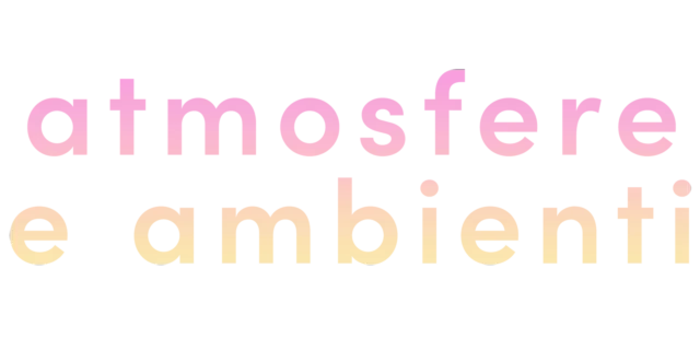 Atmosfere e ambienti