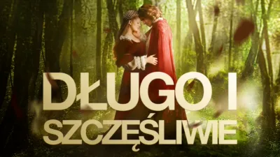 Długo i szczęśliwie