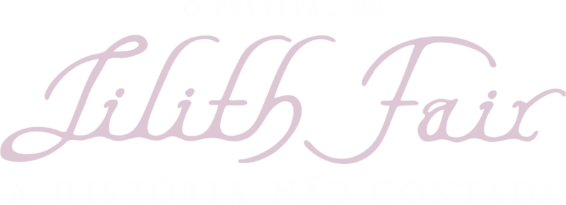 O festival de Lilith Fair: A história não contada
