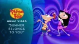 thumbnail - "Summer Belongs to You" | Phineas and Ferb: Summer Belongs to You! Music Video