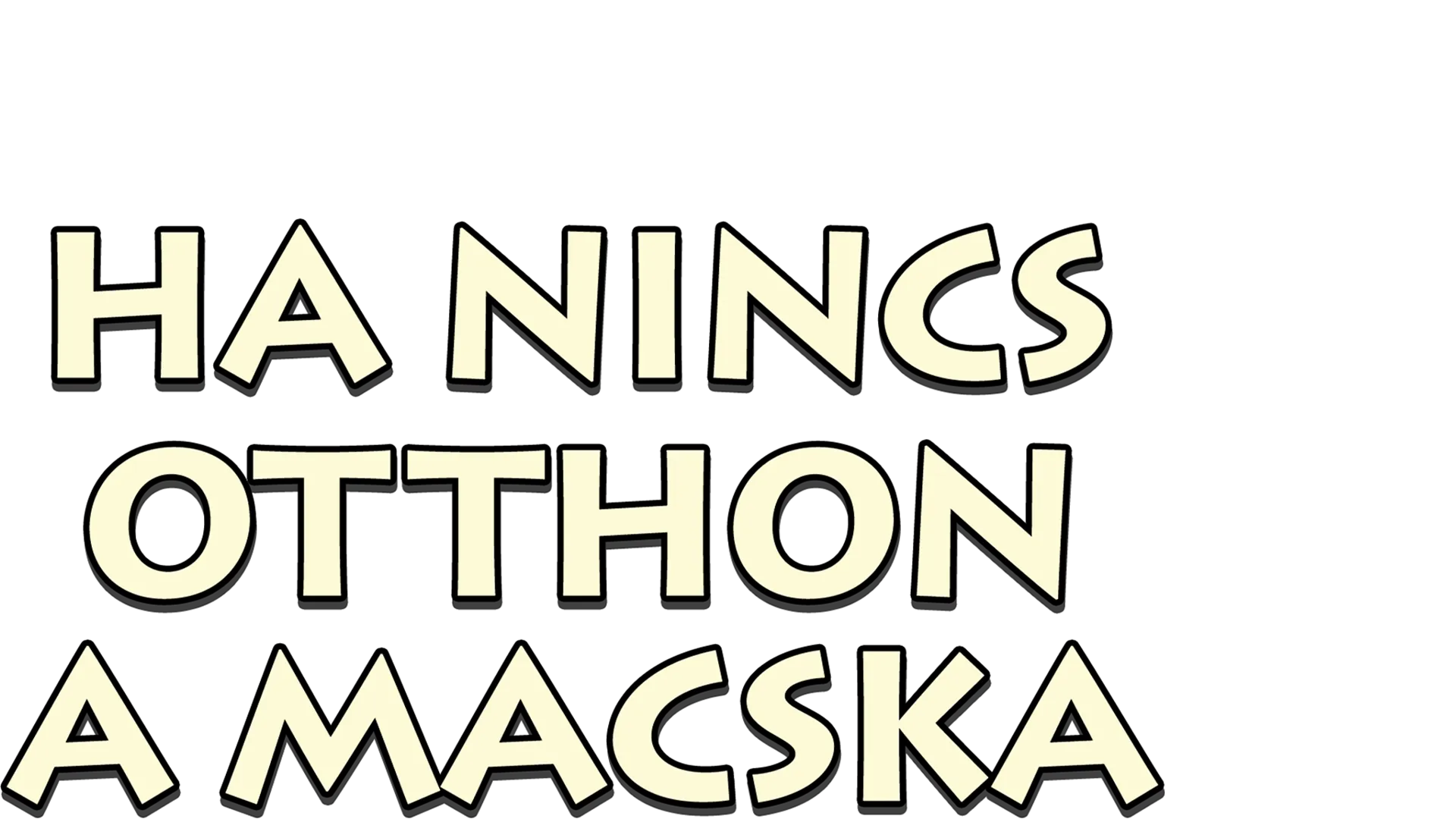 Ha nincs otthon a macska