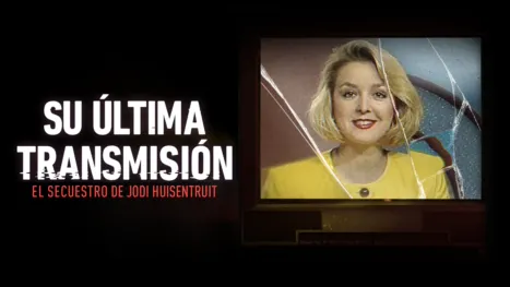 thumbnail - Su última transmisión: El secuestro de Jodi Huisentruit