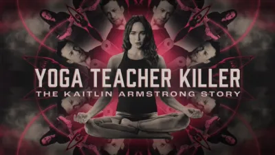 Yoga Teacher Killer: The Kaitlin Armstrong Story