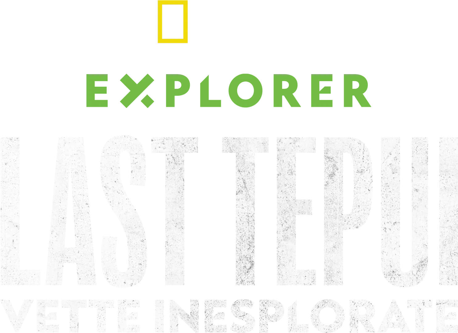 LAST TEPUI: Vette inesplorate