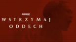 thumbnail - Wstrzymaj oddech