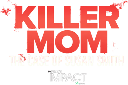 IMPACT x Nightline: Killer Mom - The Case of Susan Smith
