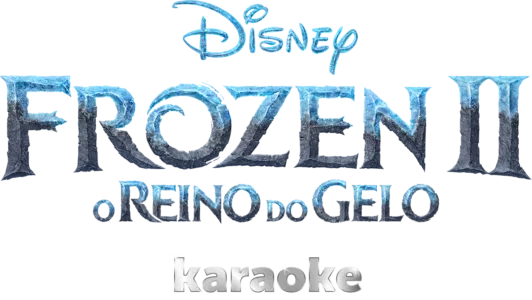 FROZEN II: O Reino do Gelo karaoke
