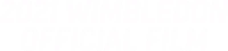 2021 Wimbledon Official Film