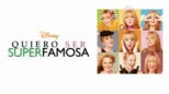 thumbnail - Quiero ser súper famosa