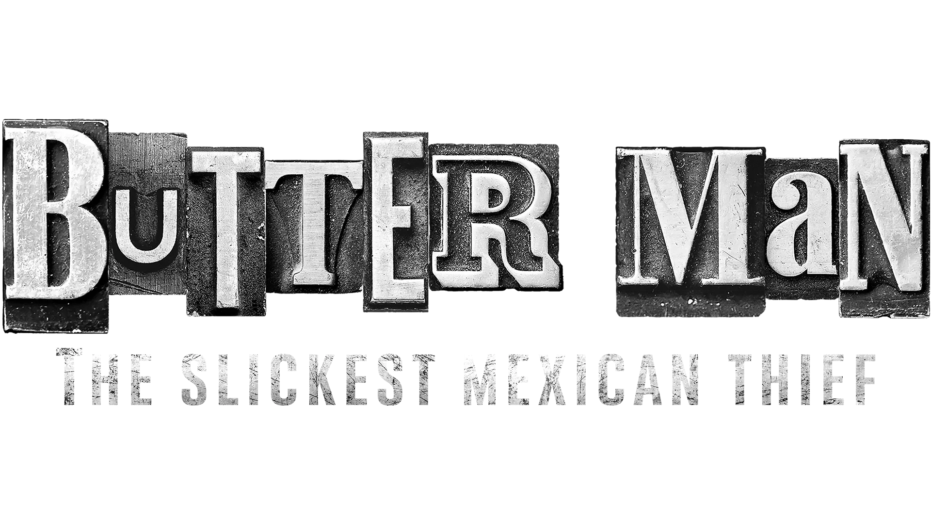 Butter Man: The Slickest Mexican Thief