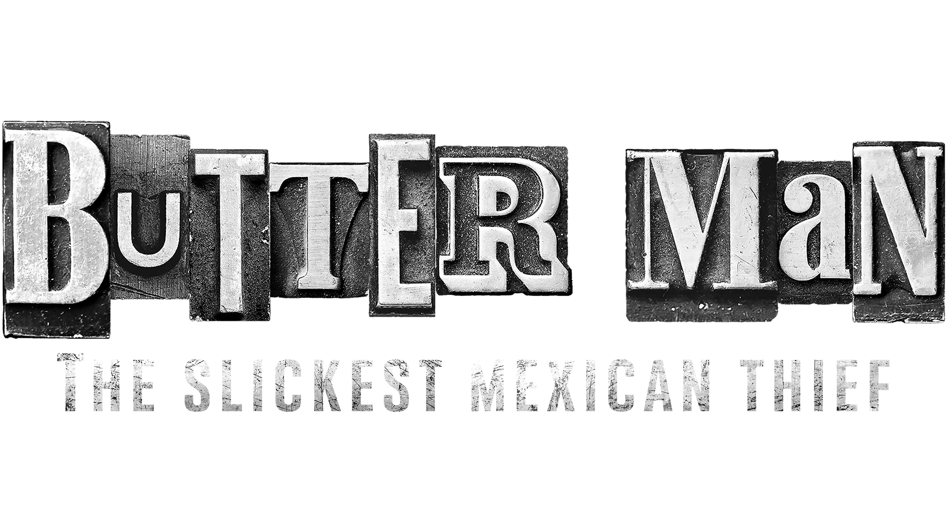 Butter Man: The Slickest Mexican Thief