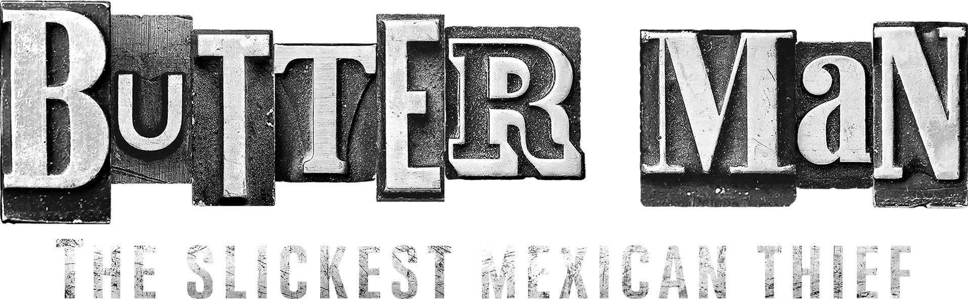 Butter Man: The Slickest Mexican Thief