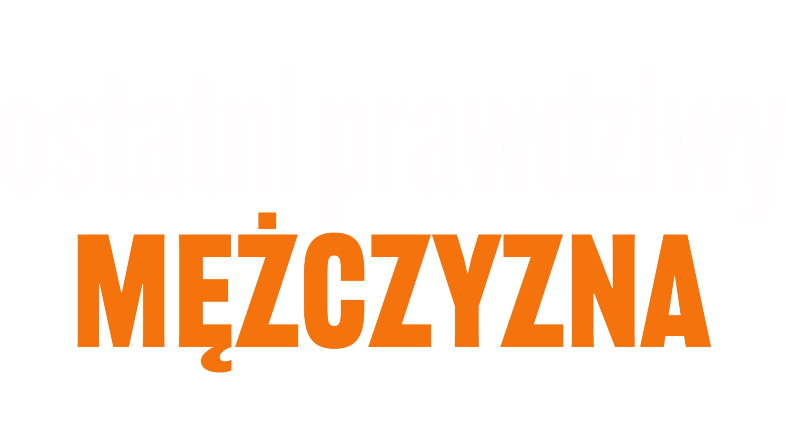 Ostatni prawdziwy mężczyzna