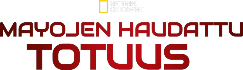 Mayojen haudattu totuus