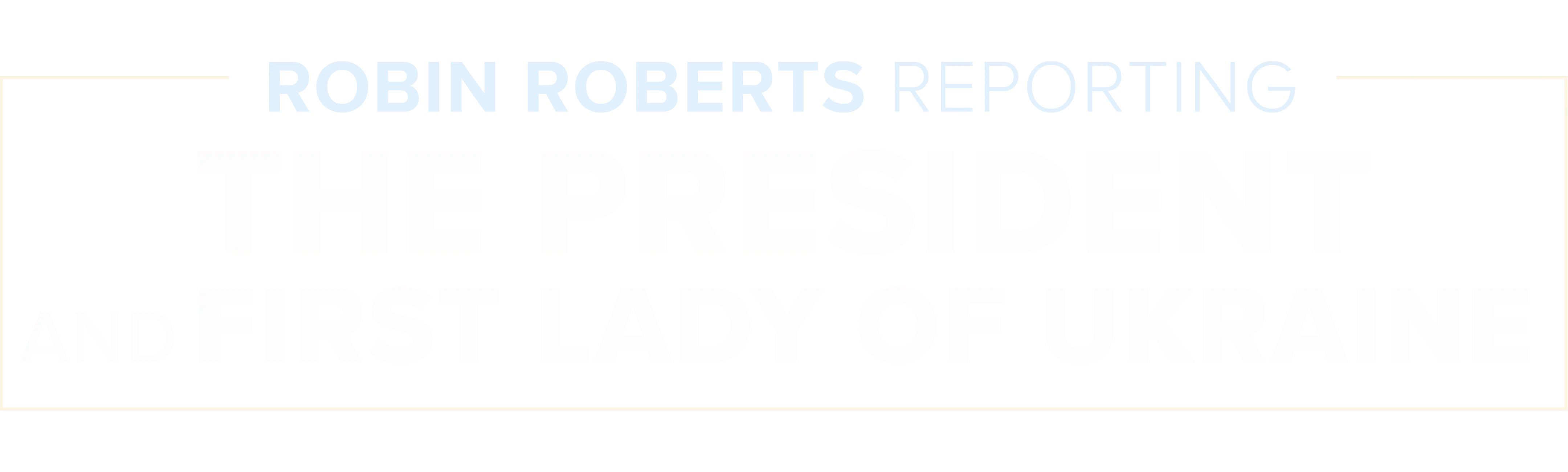 The President and First Lady of Ukraine | Robin Roberts Reportin