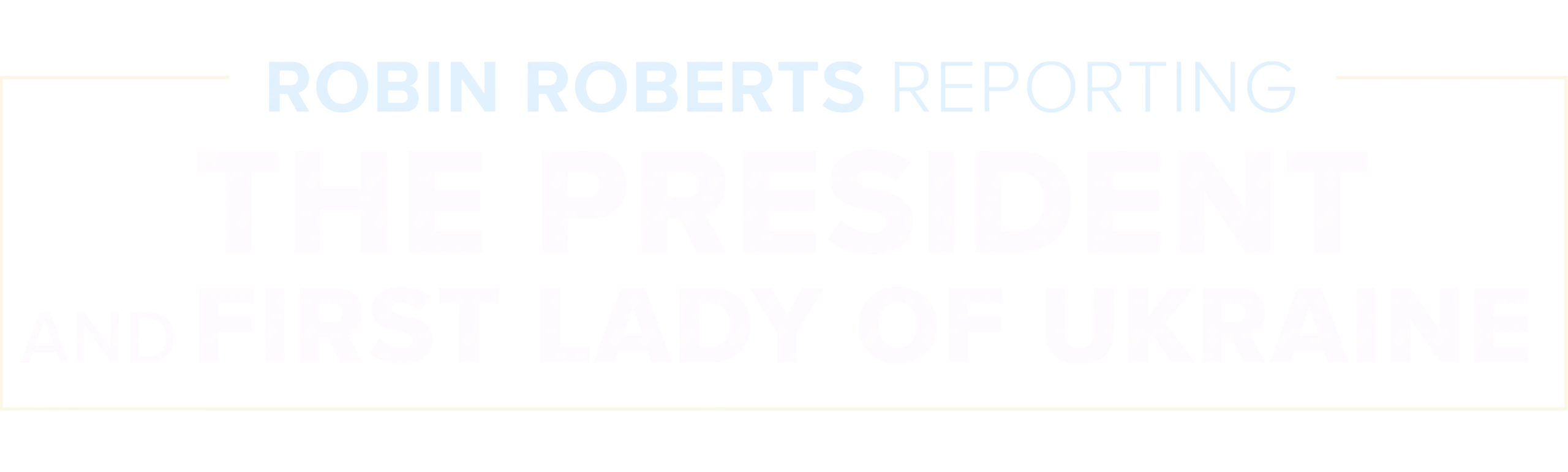 The President and First Lady of Ukraine | Robin Roberts Reportin