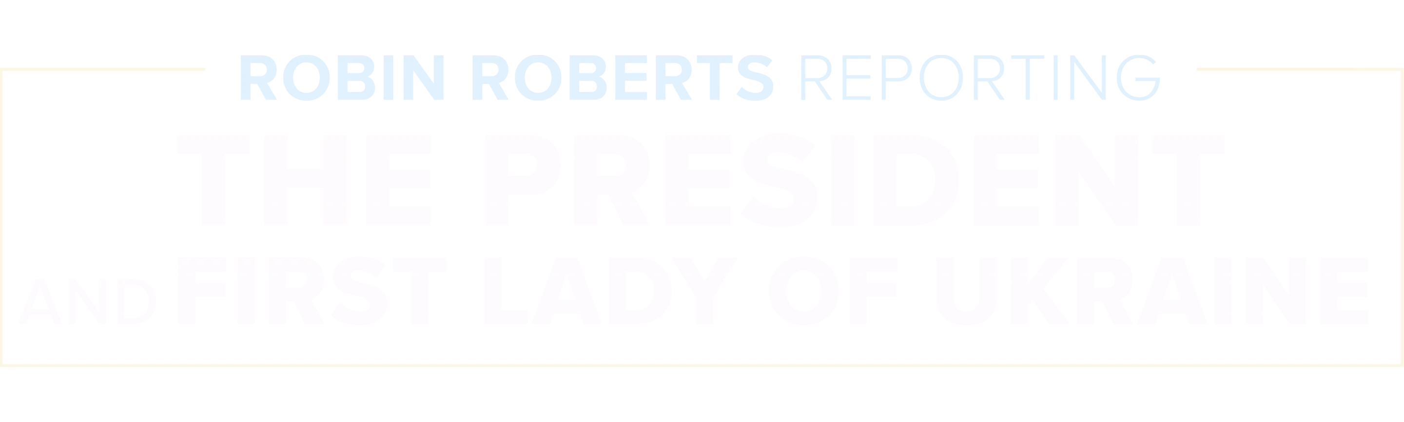 The President and First Lady of Ukraine | Robin Roberts Reportin