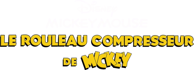 Le rouleau compresseur de Mickey