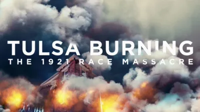 Tulsa Burning: The 1921 Race Massacre