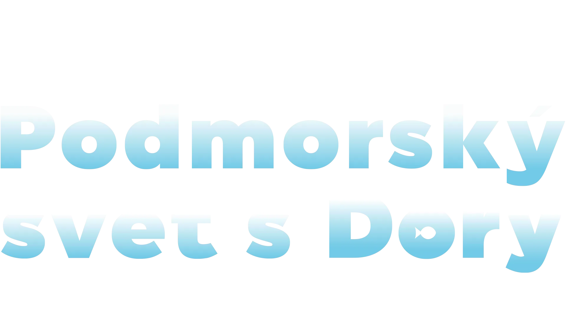 Podmorský svet s Dory