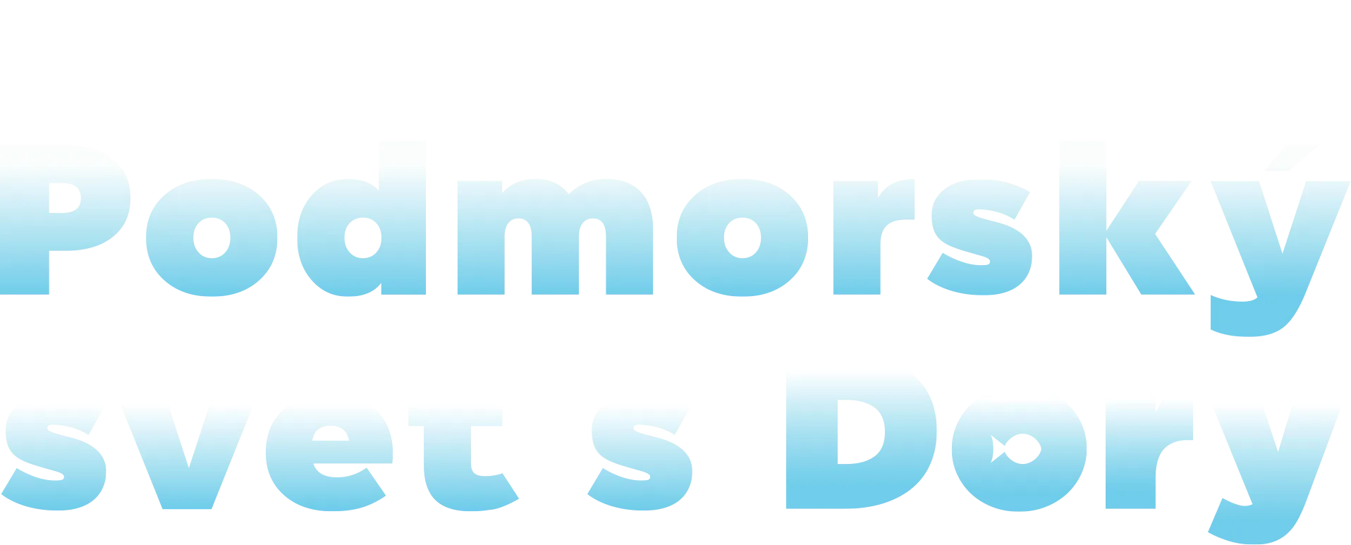 Podmorský svet s Dory