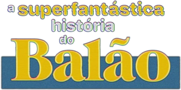 A Superfantástica História do Balão