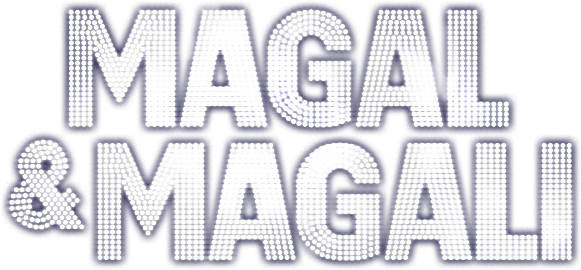 Magal and Magali