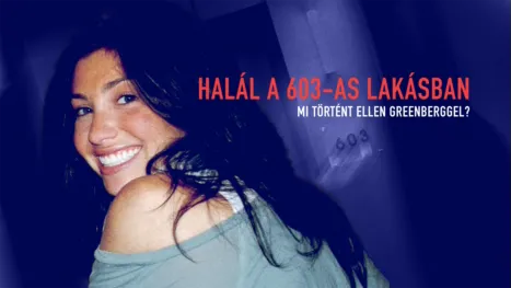 thumbnail - Halál a 603-as lakásban: Mi történt Ellen Greenberggel?