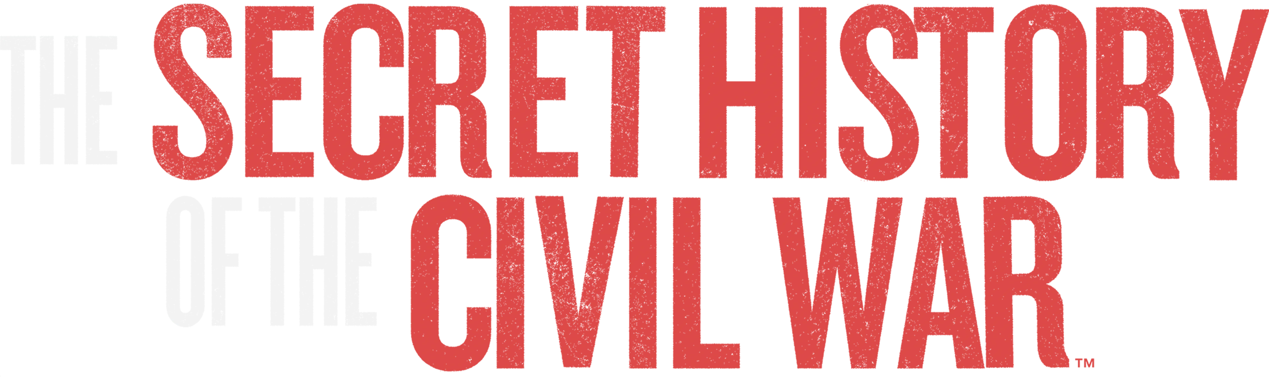 The Secret History of the Civil War