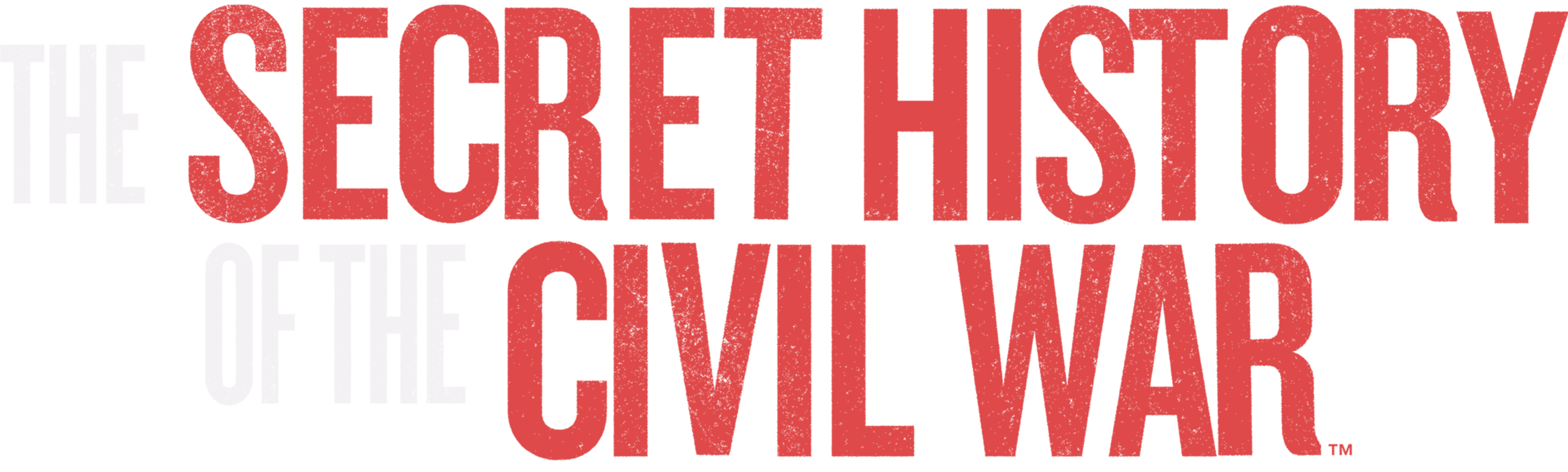 The Secret History of the Civil War