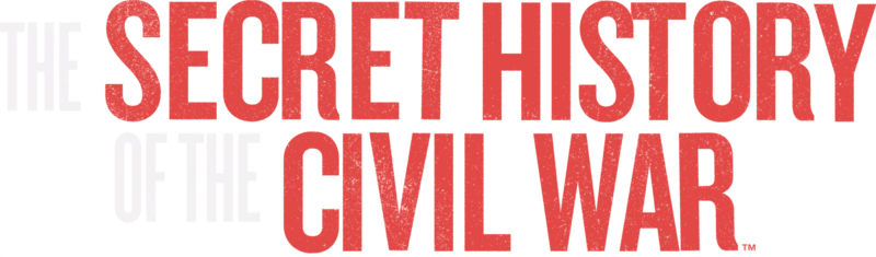The Secret History of the Civil War