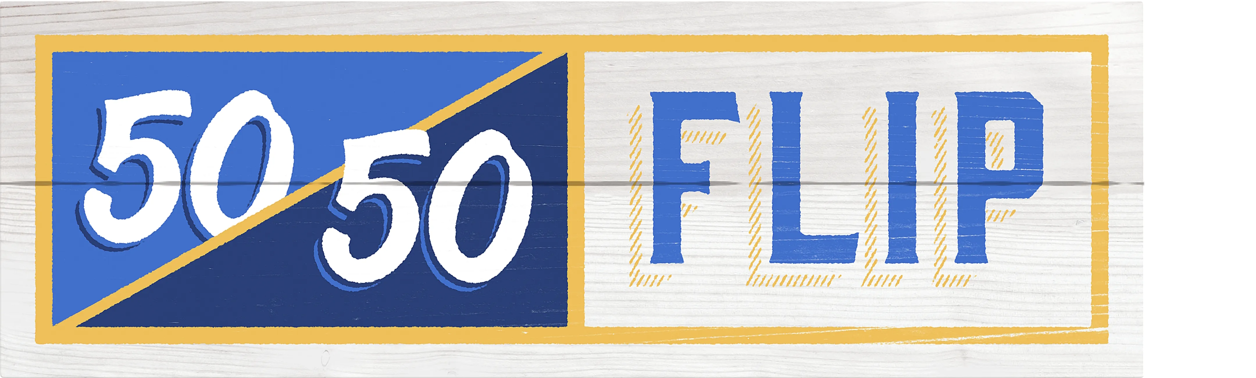 50/50 Flip
