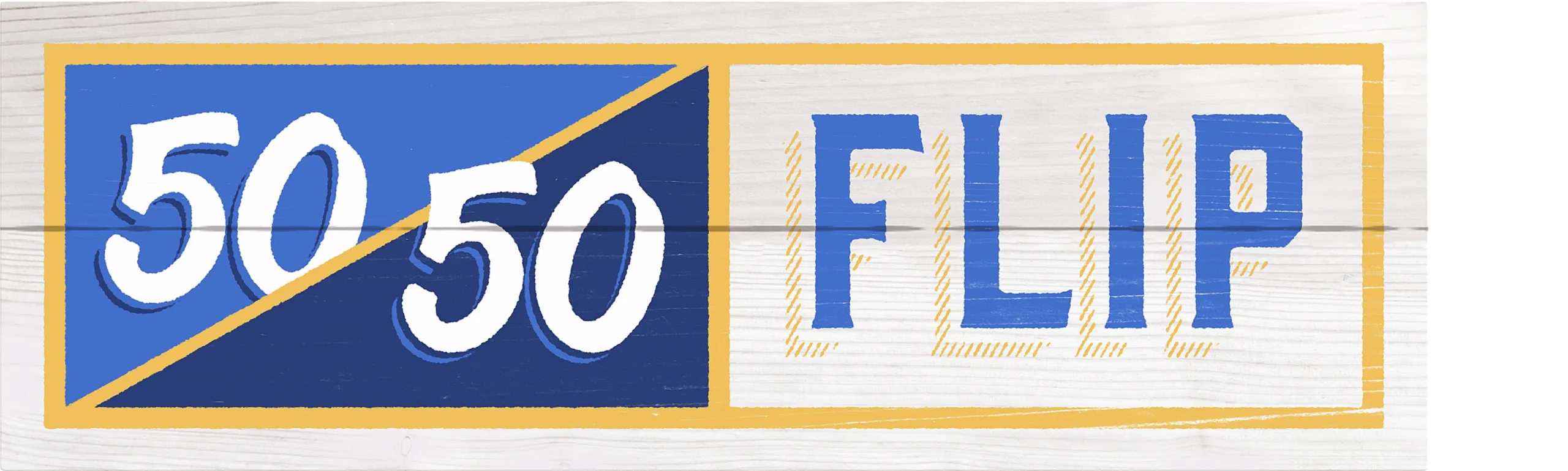 50/50 Flip
