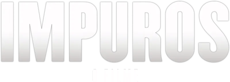Impuros – O Filme