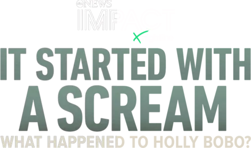 IMPACT x Nightline: It Started With a Scream: What Happened to Holly Bobo? 