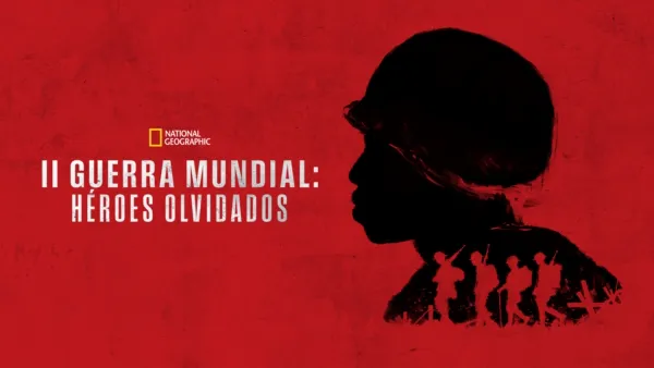 thumbnail - II Guerra Mundial: Héroes olvidados