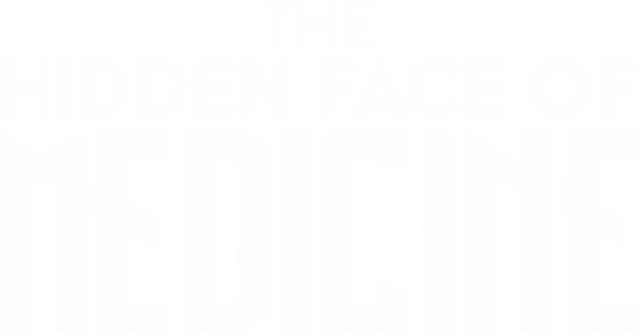 The Hidden Face of Medicine