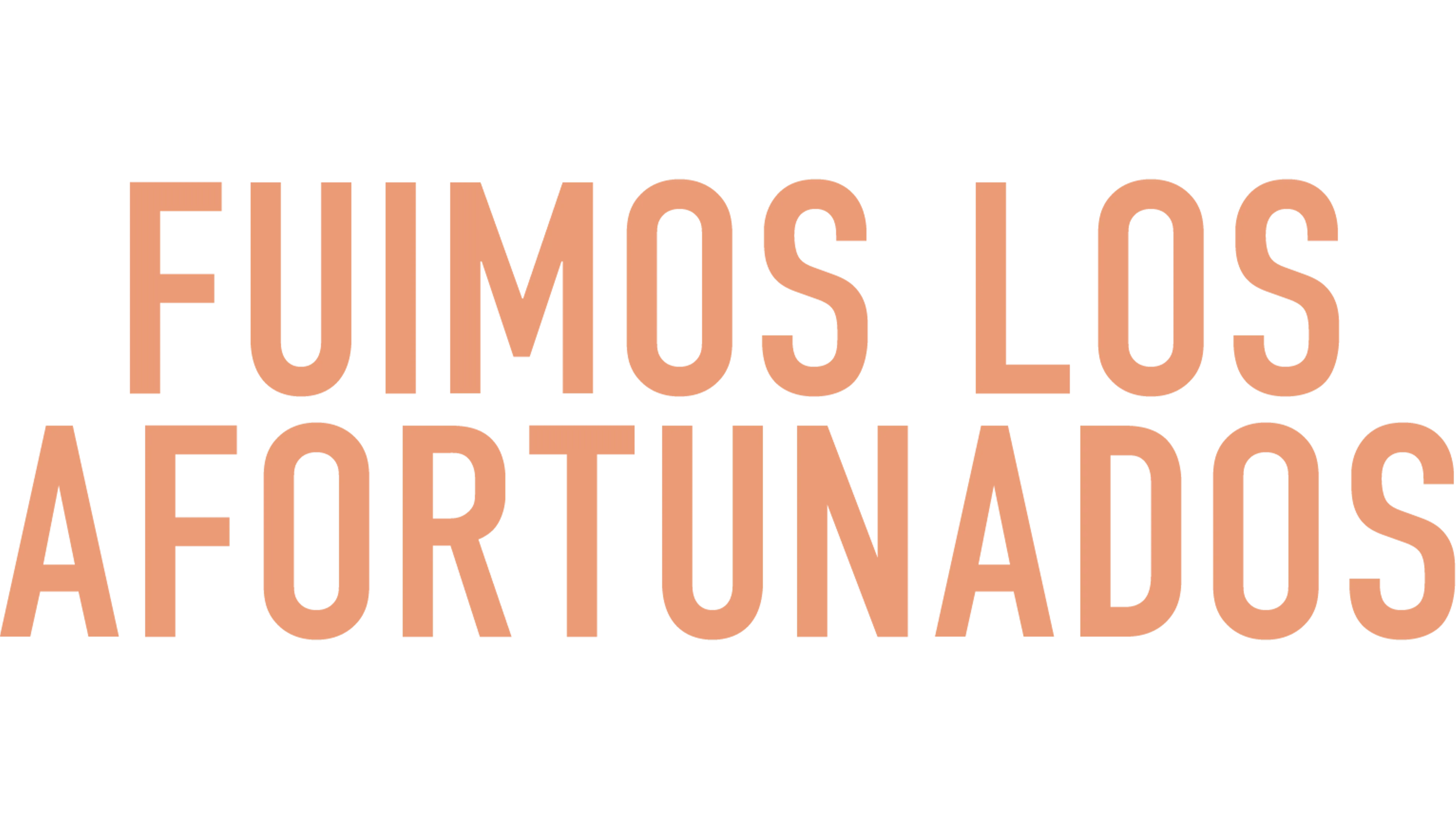 Fuimos los afortunados