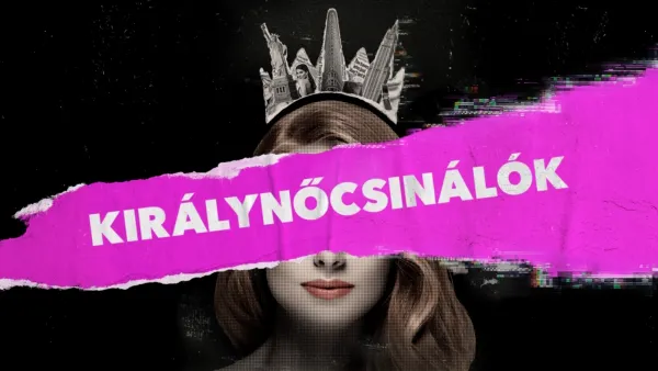 thumbnail - Királynőcsinálók