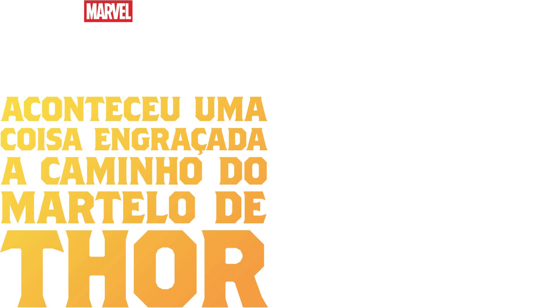 A Funny Thing Happened on the Way to Thor's Hammer