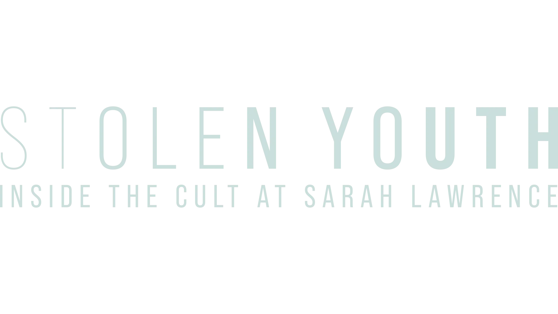 Stolen Youth: Inside the Cult at Sarah Lawrence