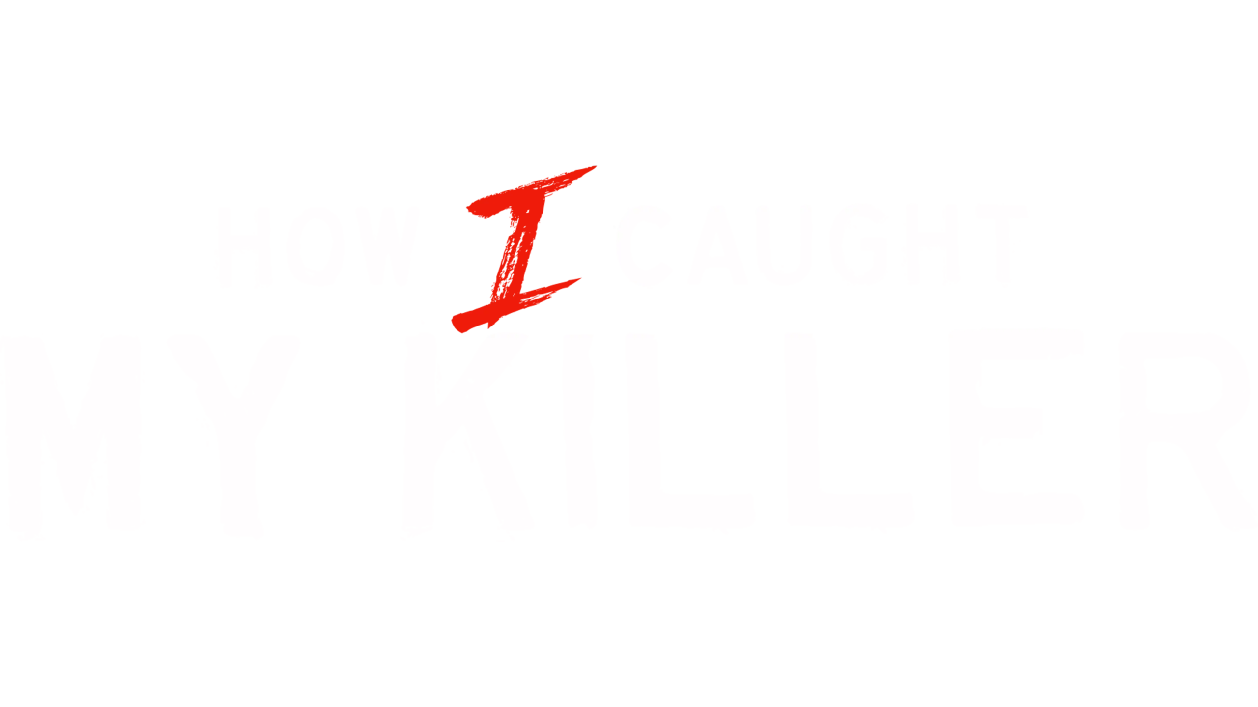 How I Caught My Killer