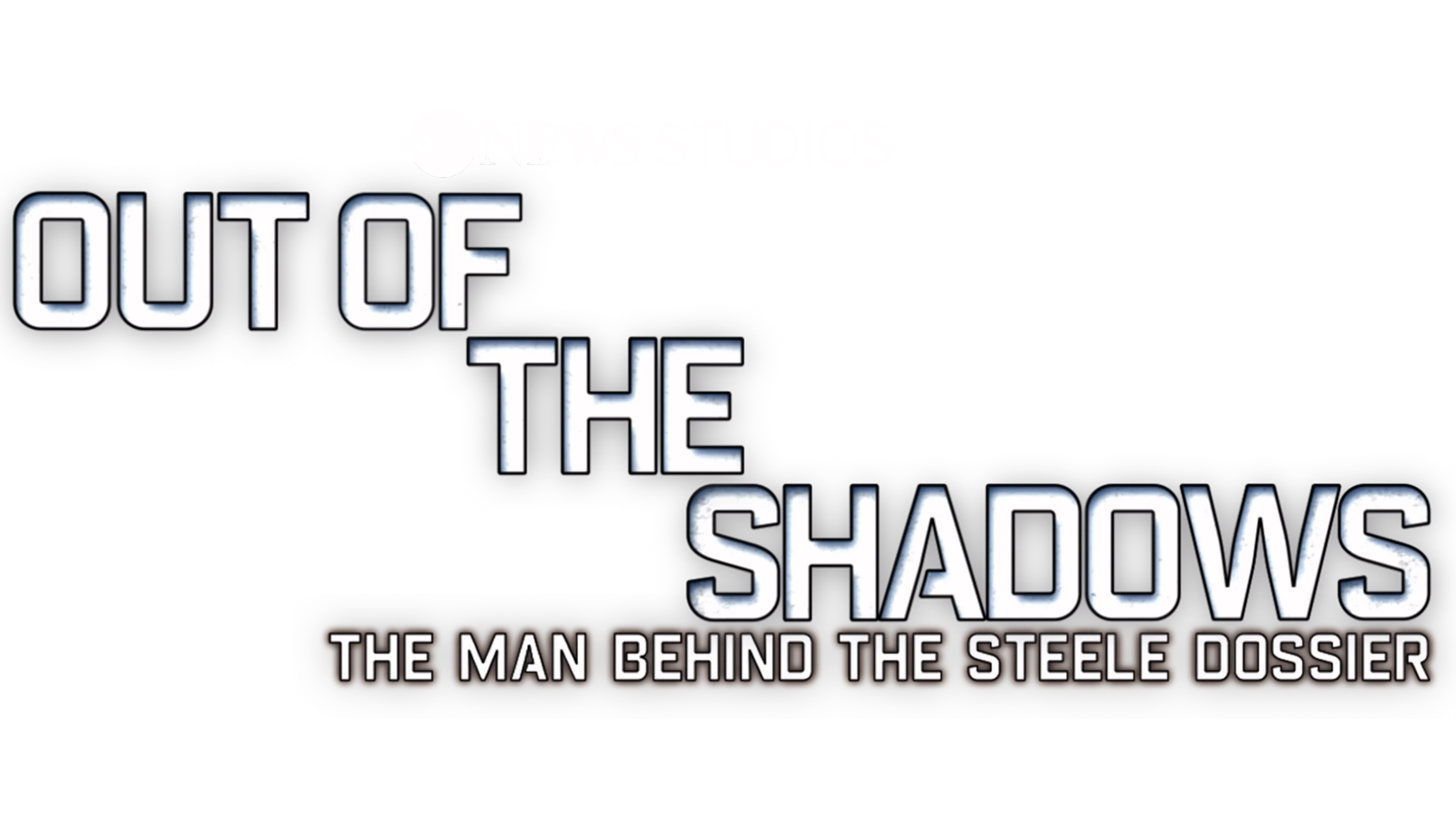 Out of the Shadows: The Man Behind the Steele Dossier