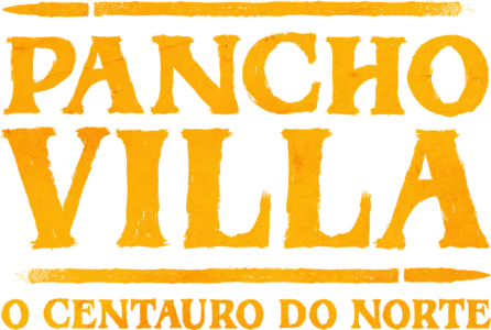 Pancho Villa: O Centauro do Norte