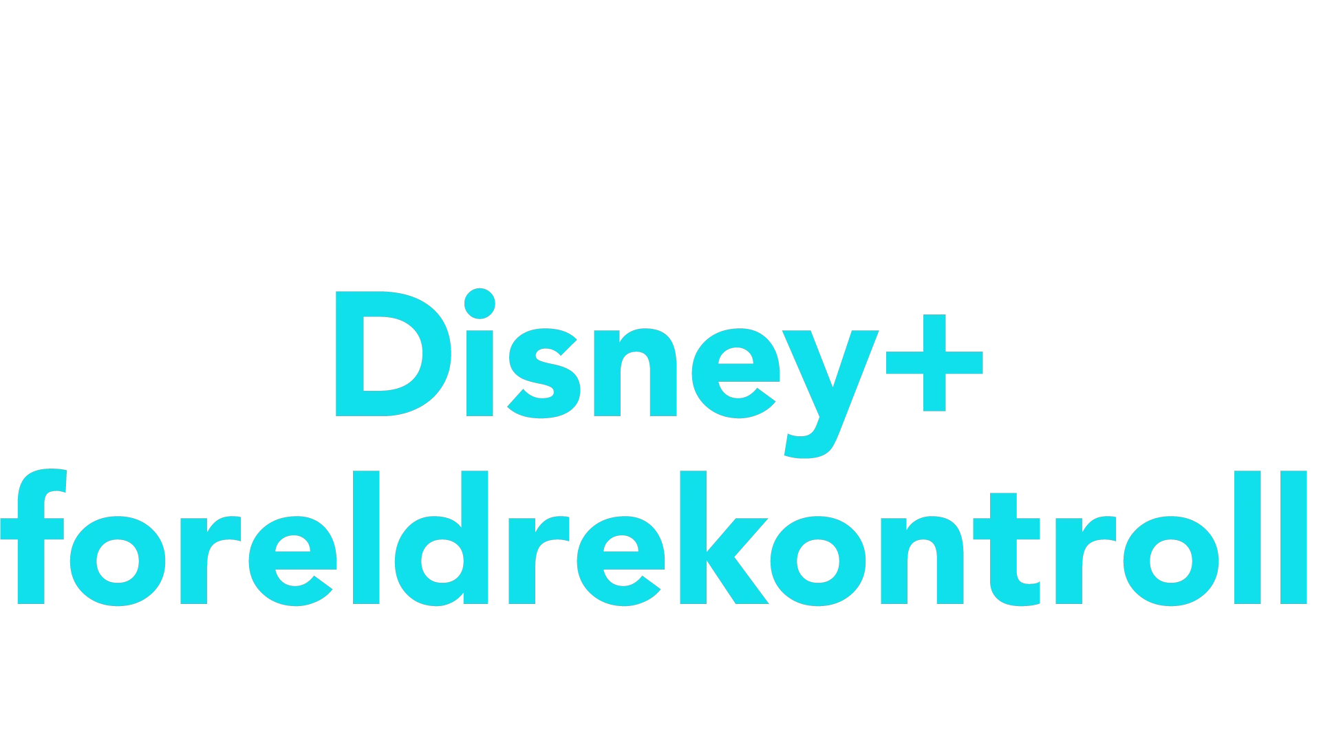 Introduksjon til Disney+ foreldrekontroll