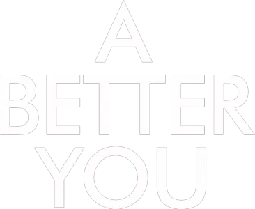 A Better You