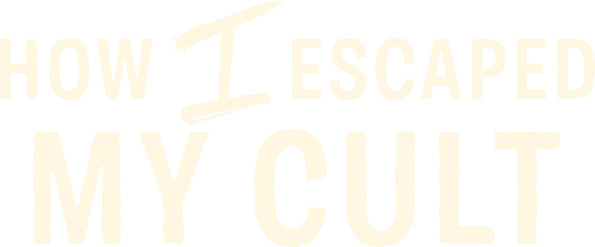 How I Escaped My Cult