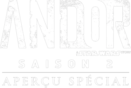 Andor Saison 2 | A Special Look
