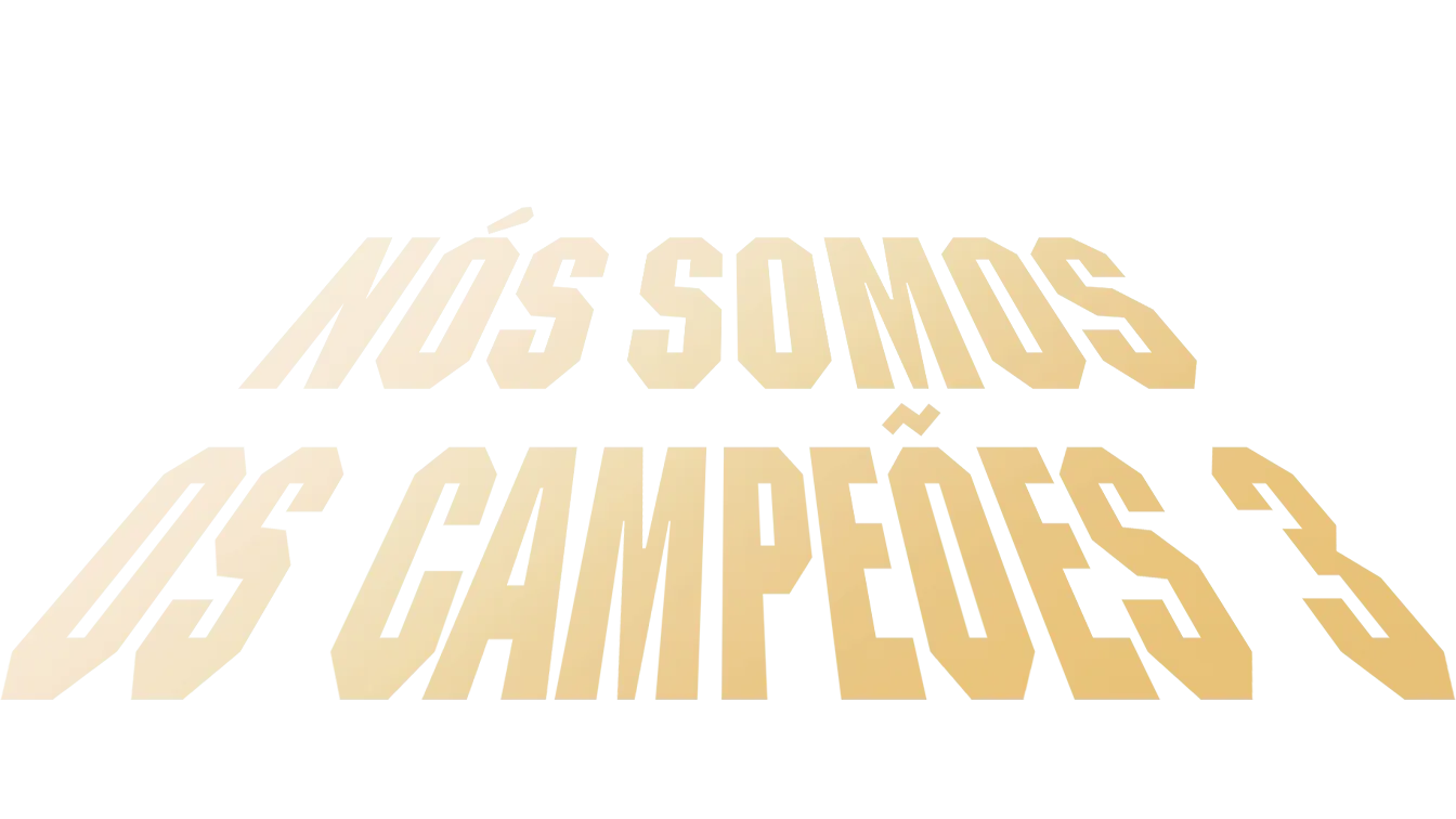 Nós Somos os Campeões 3